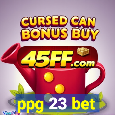 ppg 23 bet